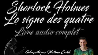 Livre audio vivant 🎧Le signe des quatre 🎧 Sherlock Holmes [upl. by Acilgna]