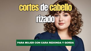 CORTES de cabello RIZADO para MUJERES de cara REDONDA y gorda [upl. by Ainslie]