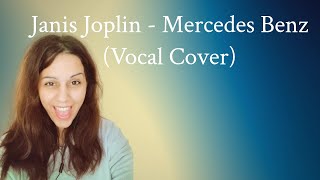 Janis Joplin  Mercedes Benz Vocal Cover [upl. by Iret]