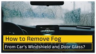 🚗 HOW TO REMOVE FOG from Car Windshield and Door Glass 🌫️ कार के विंडशील्ड से धुंध को कैसे हटाएँ [upl. by Adolphe688]