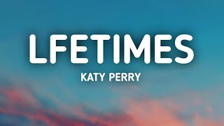 Katy Perry  LIFETIMES Lyrics [upl. by Magnus]