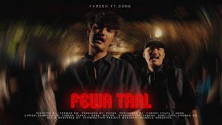 Yabesh Thapa  Fewataal feat DONG [upl. by Buyers]