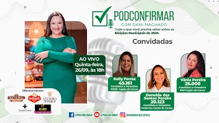 PodConfirmar 011  Kelly Ferraz Danubia dos Santos Pereira e Vânia Pereira [upl. by Nowad155]