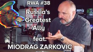 Russias Greatest Ally Interview with Miodrag Zarkovic [upl. by Idnir]