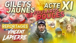 GILETS JAUNES ET FOULARDS ROUGES ACTE XI – Les Reportages de Vincent Lapierre [upl. by Aniad877]