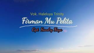 Firman Mu Pelita Haleluya Trinity video klip by Maykel mema [upl. by Einnos]