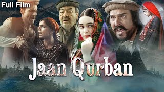 Jaan Qurban  جان قربان  Full Film  Sanam Saeed Mohib Mirza Ajab Gul  C2HF [upl. by Aiselad134]