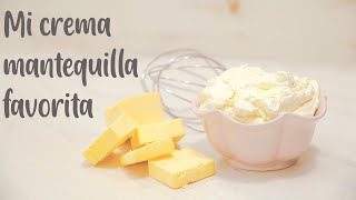 CÓMO HACER CREMA MANTEQUILLA PERFECTA [upl. by Nahtahoj]