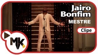 Jairo Bonfim  Mestre Clipe Oficial MK Music em HD [upl. by Joletta]