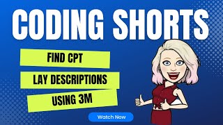 Coding Shorts CPT Lay Descriptions in 3M [upl. by Hanny]