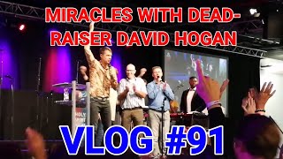 MIRACLES WITH DEADRAISER DAVID HOGAN  VLOG 91 [upl. by Dar137]