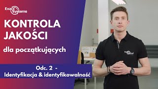 👉Co oznacza identyfikacja i identyfikowalność w kontroli jakości [upl. by Hollister302]