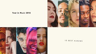 The 10 Best Albums of 2018 [upl. by Jaime305]