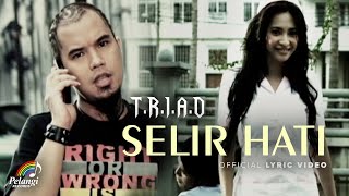 TRIAD  Selir Hati Official Lyric Video [upl. by Ennoval]