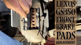 Lexus Gs350 Front Brake Pads Replacement [upl. by Ahsauqram]