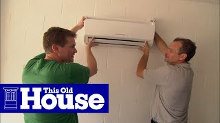 How to Install a Ductless MiniSplit Air Conditioner  This Old House [upl. by Nnylrac]