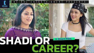 Career and Marriage Dilemma  A Short Film  HINDI  ENVIRAL [upl. by Eanahc]