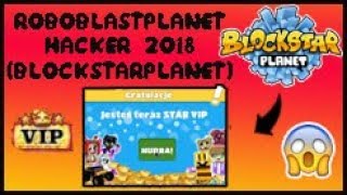 RoboBlast Planet Hack BlockStarPlanet VIP 2018 [upl. by Grane]