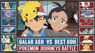 GALAR ASH vs BEST GOH  Pokémon Journeys Battle [upl. by Ennahteb]