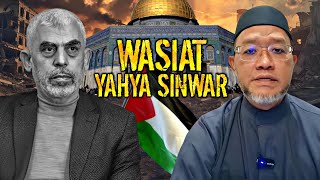 WASIAT ABU IBRAHIM YAHYA SINWAR  USTAZ DR NOORAZMAN [upl. by Gerik]