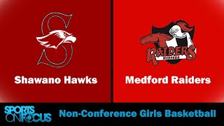 Shawano  Medford  NonConference Girls Basketball [upl. by Rafaelia]