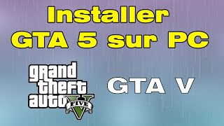 Comment télécharger et installer GTA 5 sur PC Windows [upl. by Ralyt]