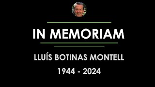 IN MEMORIAM  LLUIS BOTINAS MONTELL [upl. by Nancy]