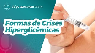 Quais são as crises hiperglicêmicas [upl. by Noirad]