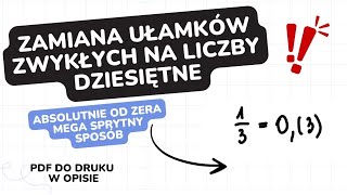 ✨Ułamki dziesiętne✨ Zamiana ułamków zwykłych na ułamki dziesiętne [upl. by Nosna]