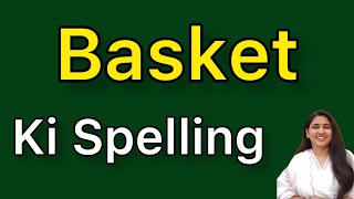 Basket spelling  Basket ki spelling [upl. by O'Reilly]