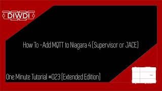 Tridium Niagara 4 OMT 023  How To Add MQTT To Niagara 4 Supervisor JACE Eagle Hawk [upl. by Aldon]