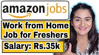 Amazon Work from Home Job for Fresher Graduates  Any Stream Any Age [upl. by Arteid588]