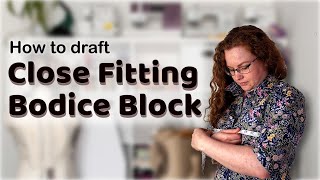 How to Draft Close Fitting Bodice Block  Beginner Friendly Step by Step [upl. by Anial874]