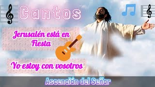 Cantos para la Ascensión del Señor 🎼 Entrada y comunión  21 Mayo [upl. by Ardnak]