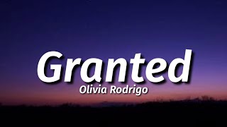 Olivia Rodrigo  Granted Lyrics [upl. by Barabas]