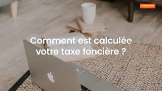 Comment est calculée votre taxe foncière [upl. by Sandon]