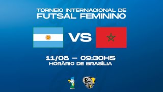 ARGENTINA X MARROCOS  TORNEIO INTERNACIONAL DE FUTSAL FEMININO  AO VIVO E COM IMAGENS [upl. by Hornstein672]