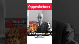 Bhagavad gita OR Oppenheimer romikwithfacts6483 youtubeshorts oppenheimer [upl. by Cyrill]