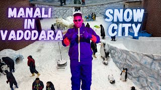 Snow City Vadodara  Yogesh Mehta TraVlogs  Children Vacation Place [upl. by Elbas]