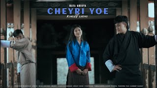 CHEYRI YOE I KINLEY CHIMI ft TOBGAY ESPE amp KARMA CHODEN I HAYA GREEVA I BHUTANESE MV 2023 [upl. by Kort]