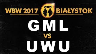 Gml 🆚 Uwu 🎤 WBW 2017 Białystok freestyle rap battle [upl. by Mourant]