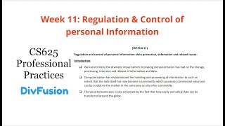 CS625  Week 11  Professional Practices  Regulation amp control of personal information [upl. by Ferrell949]