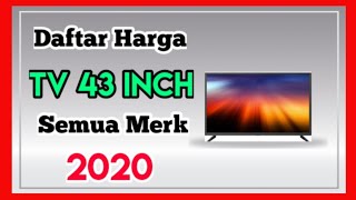 Harga LED TV 43 Inch Terbaru 2020  Semua Merk [upl. by Schaaff]