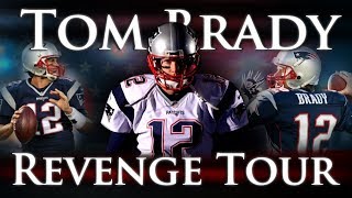 Tom Brady  The Revenge Tour [upl. by Prinz]