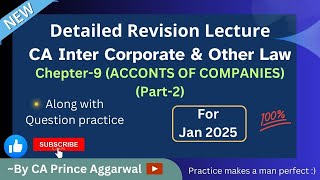 CA INTER LAW  REVISION  CHAPTER9 ACCOUNTS OF COMPANIESPART2  FO JAN 2025 [upl. by Bernard]