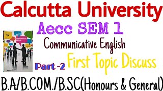 Communicative English AECC SEM 1 First Topic Part 2 [upl. by Rick]