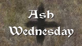 ASH WEDNESDAY  What its all about [upl. by Burgess458]