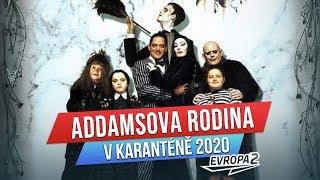 ADDAMSOVA RODINA V KARANTÉNĚ 2020 [upl. by Mariken]