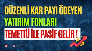 Düzenli Kar Payı Ödeyen Yatırım Fonları [upl. by Jelks]