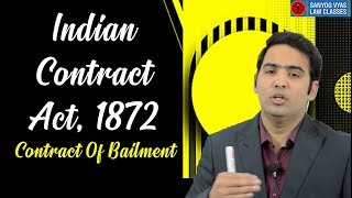 Indian Contract Act 1872 Contract Of Bailment  Lectures with Sanyog Vyas  Online Law Classes [upl. by Maiah]